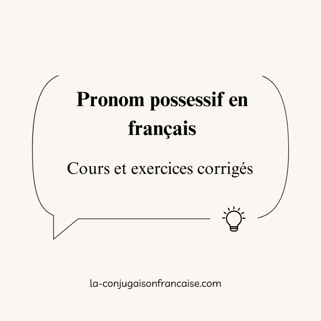 Pronom possessif en français : Cours et exercices corrigés