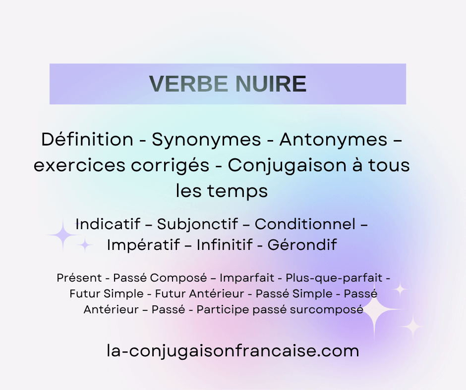 Verbe nuire conjugaison, définition, synonyme, exercices
