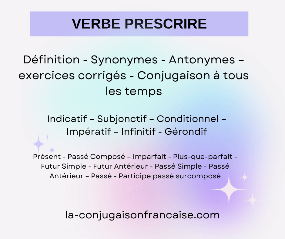 Verbe prescrire conjugaison, définition, synonyme, exercices