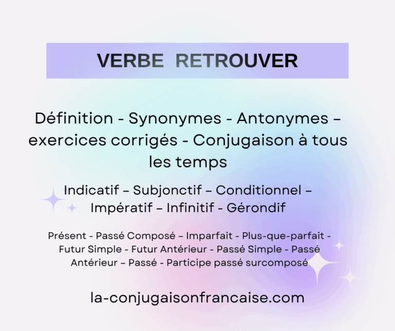 Verbe retrouver conjugaison, définition, synonymes, antonymes et exercices corrigés