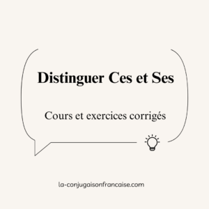 Ces et Ses en français Cours et exercices corrigés