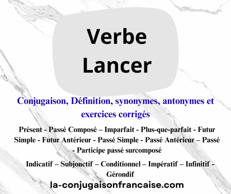 Verbe lancer conjugaison, définition, synonymes, antonymes et exercices corrigés