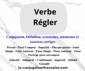 Verbe régler conjugaison, définition, synonymes, antonymes et exercices corrigés
