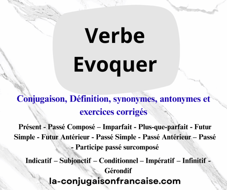 Verbe évoquer synonymes, conjugaison, définition, antonymes et exercices corrigés