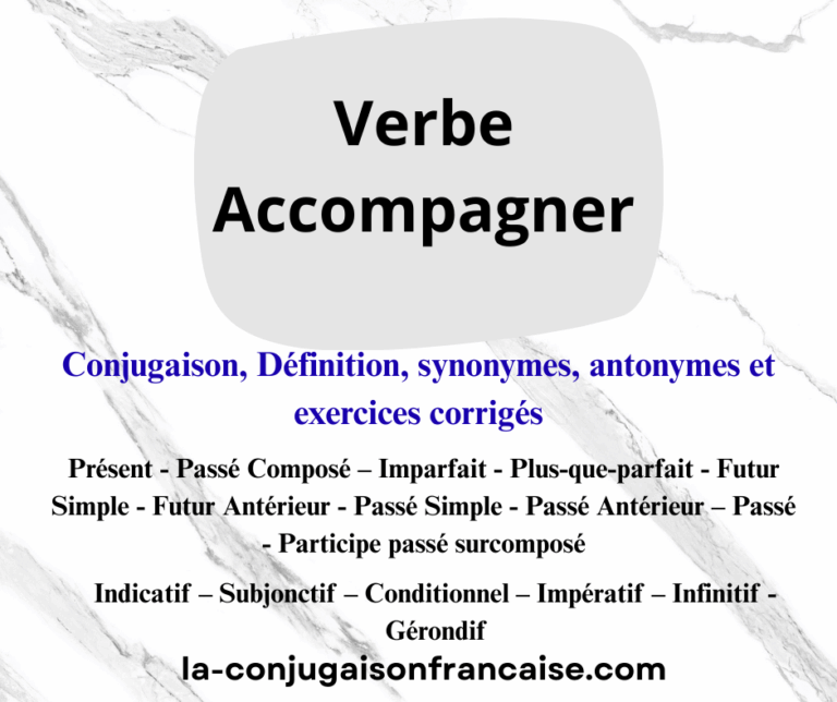 Verbe accompagner conjugaison, définition, synonymes, antonymes et exercices corrigés