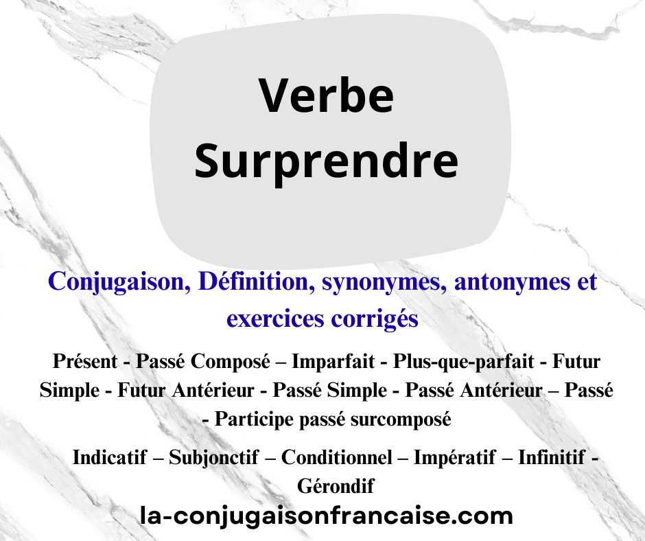 Verbe surprendre conjugaison, définition, synonyme