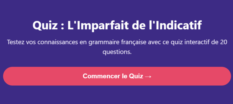 Quiz #3 L'imparfait de l'indicatif - Quiz Français