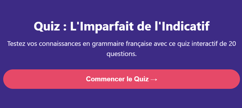 Quiz #3 : L’imparfait de l’indicatif – Quiz Français